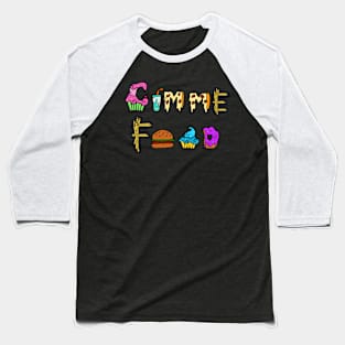 GIMME FOOD Baseball T-Shirt